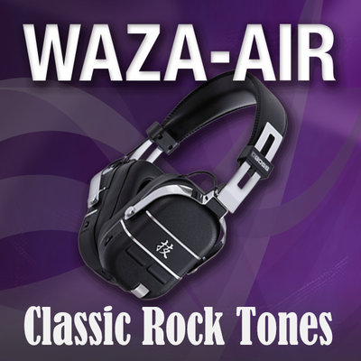 WAZA-AIR Classic Rock Tones | BOSS TONE CENTRAL