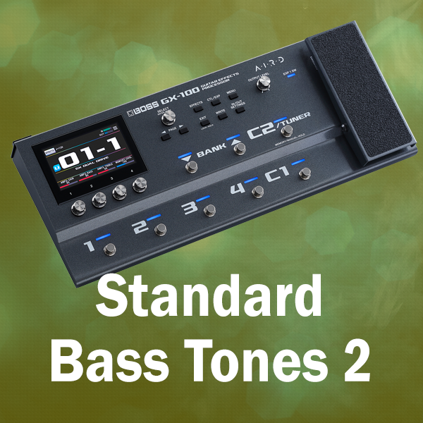 Standard Bass Tones | BOSS TONE CENTRAL
