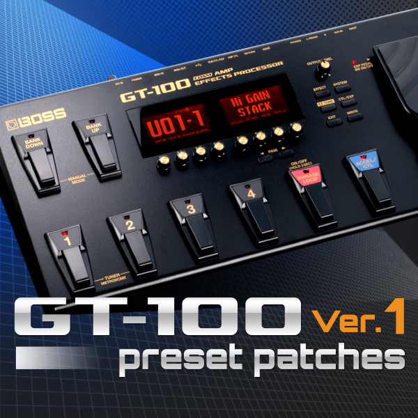 GT-100 Ver.1 preset patches | BOSS TONE CENTRAL