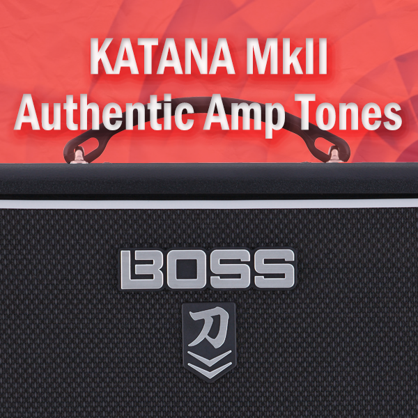Aftale hale Vil ikke KATANA MkII Authentic Amp Tones | BOSS TONE CENTRAL